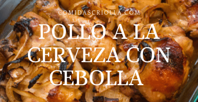 Pollo a la cerveza con cebolla